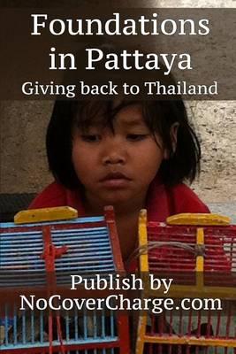 Foundations in Pattaya Giving Back to Thailand: Helping Others Charities & Foundations