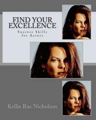 Find Your Excellence: Success Skills for Actors
