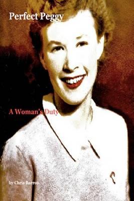 Perfect Peggy: A Woman's Duty