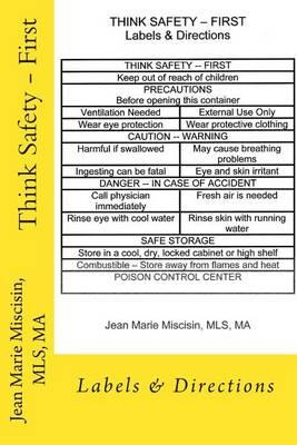 Think Safety - First: Labels & Directions