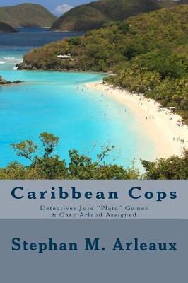 Caribbean Cops: Detectives Jose  Plato  Gomez & Gary Arlaud assigned