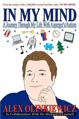 In My Mind: A Journey Through My Life with Asperger's/Autism
