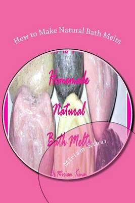 How to Make Natural Bath Melts