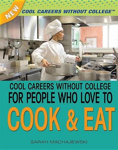 Cool Careers Without College for People Who Love to Cook and Eat