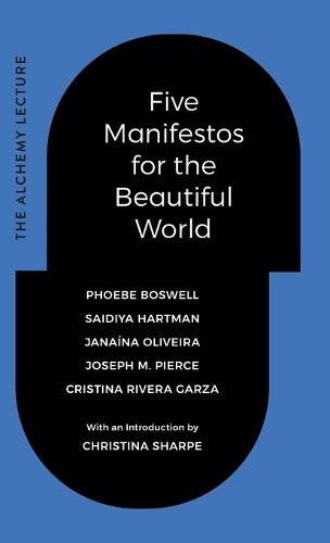 Five Manifestos for the Beautiful World: The Alchemy Lecture