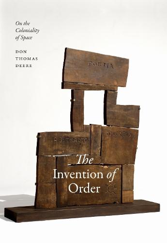 The Invention of Order: On the Coloniality of Space
