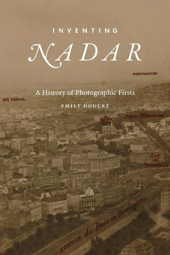 Inventing Nadar: A History of Photographic Firsts