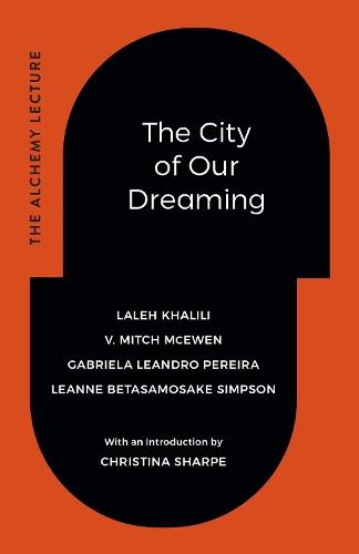 The City of Our Dreaming: The Alchemy Lecture