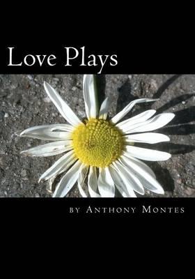 Love Plays: 2 one-act plays dealing with Love