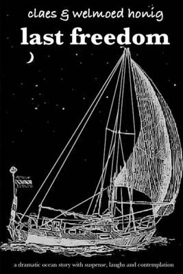 Last Freedom: A dramatic story told with humor and contemplation