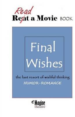 Final Wishes: eMagine Theatre