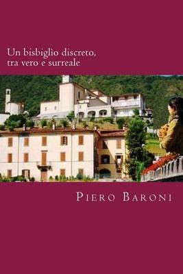 Un bisbiglio discreto, tra vero e surreale