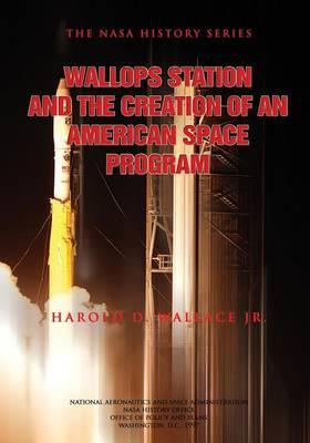 Wallops Station and the Creation of an American Space Program