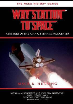 Way Station to Space: A History of the John C. Stennis Center