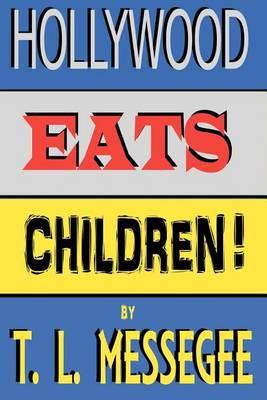 Hollywood Eats Children