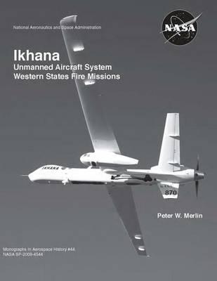 Ikhana: Unmanned Aircraft System Western States Fire Missions