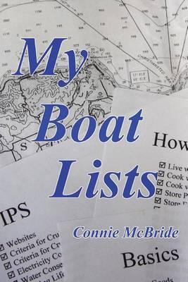 My Boat Lists: 100 and some Lists of Basics, Tips and How-To Advice for the Simple Sailor