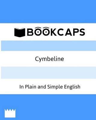 Cymbeline In Plain and Simple English: A Modern Translation and the Original Version