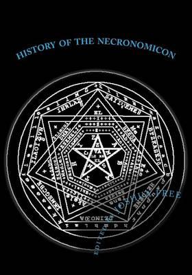 History of the Necronomicon: The Secret Evolution of Ancient Anunnaki Traditions: Sumerians, Babylonians & the Mardukite Revival