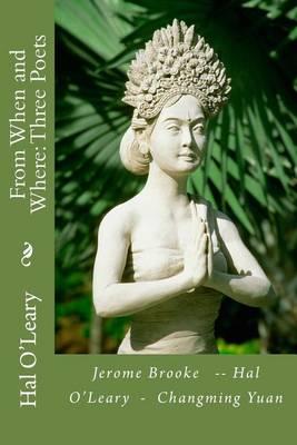 From When and Where: Three Poets