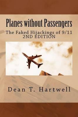 Planes without Passengers: the Faked Hijackings of 9/11 (2nd edition)