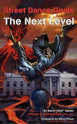 Street Dance Goals - The Next Level