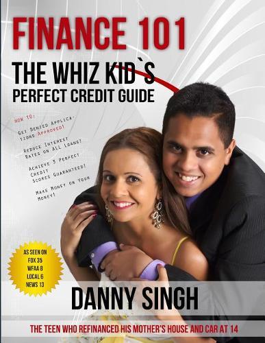 Finance 101: The Whiz Kid's Perfect Credit Guide: Save House From Foreclosure