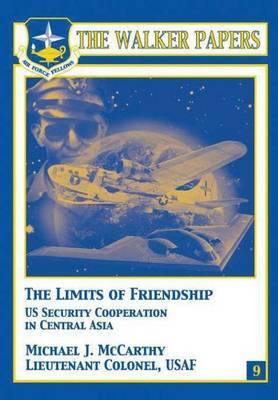 The Limits of Freindship - U.S. Security Cooperation in Central Asia