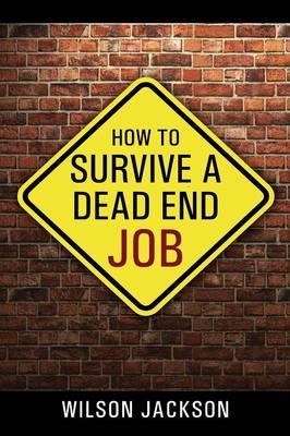 How To Survive A Dead End Job