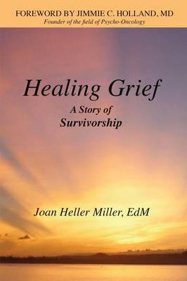 Healing Grief: A Story of Survivorship