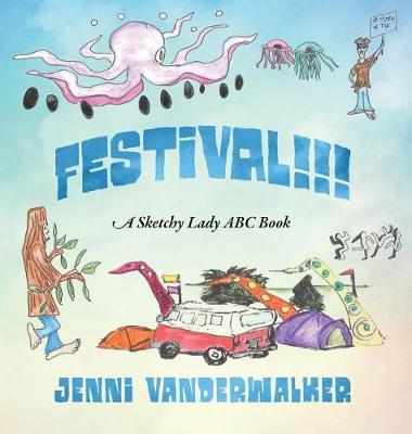 FESTIVAL!!! A Sketchy Lady ABC Book