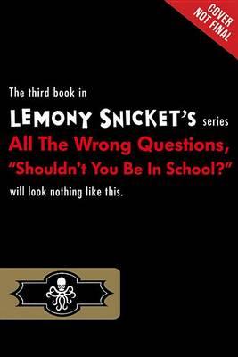 Shouldn't You Be in School?
