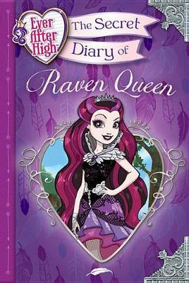 Ever After High: The Secret Diary of Raven Queen