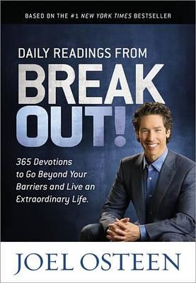 Daily Readings from Break Out!: 365 Devotions to Go Beyond Your Barriers and Live an Extraordinary Life