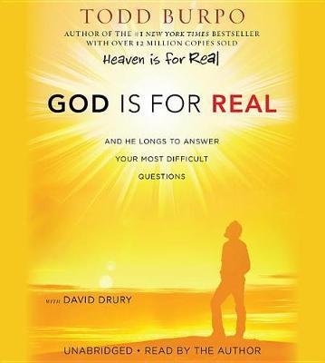 God Is for Real: And He Longs to Answer Your Most Difficult Questions