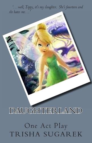 Daughterland: One Act Play