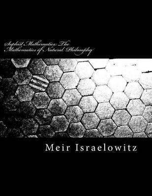 Sophist Mathematics: The Mathematics of Natural Philosophy