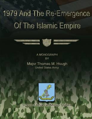 1979 And The Re-Emergence Of The Islamic Empire