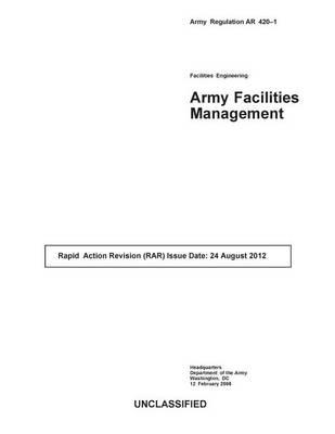 Army Regulation AR 420-1 Facilities Engineering Army Facilities Management August 2012