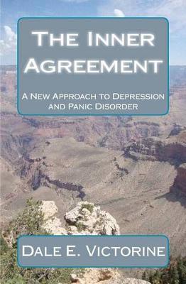 The Inner Agreement: A New Approach to Depression and Anxiety Disorder
