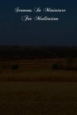 Sermons In Miniature For Meditation
