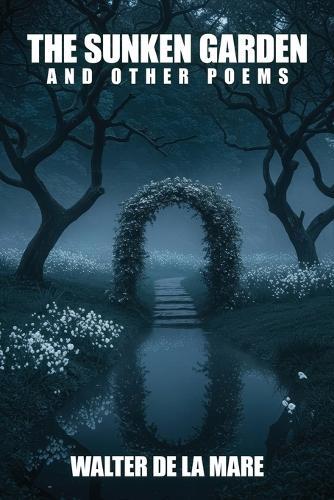 The Sunken Garden and Other Poems