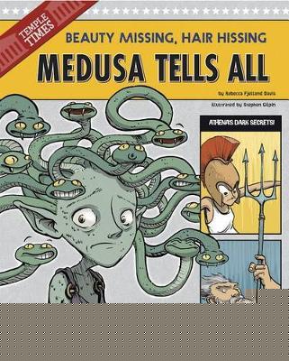 Other Side of the Myth Medusa Tells All Beauty Missing, Hair Hissing