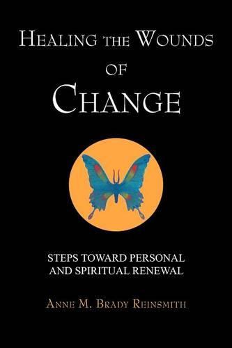 Healing the Wounds of Change: Steps Toward Personal and Spiritual Renewal