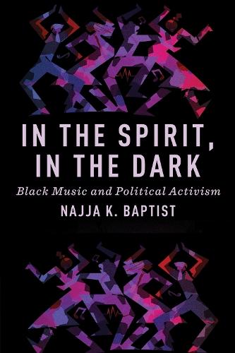 In the Spirit, in the Dark: Black Music and Political Activism