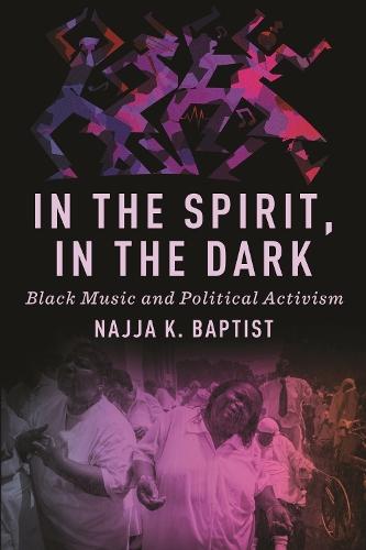In the Spirit, in the Dark: Black Music and Political Activism