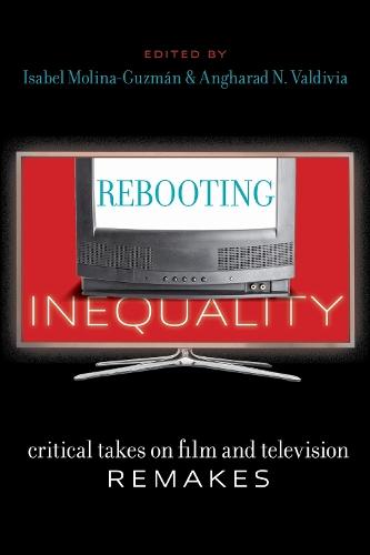 Rebooting Inequality: Critical Takes on Film and Television Remakes
