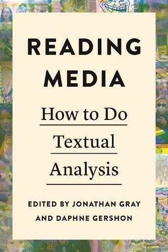 Reading Media: How to Do Textual Analysis