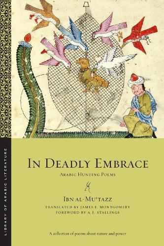 In Deadly Embrace: Arabic Hunting Poems