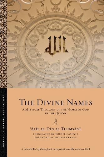 The Divine Names: A Mystical Theology of the Names of God in the Qurʾan